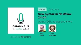 Episode 41: New syntax in Nextflow 24.04