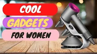10 Best Cool Gadgets for Women I Gadget Lovers Rejoice