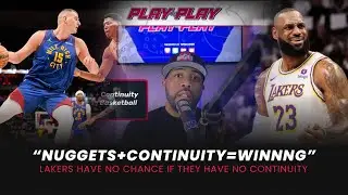 NBA Playoff Continuity: Denver Nuggets vs. Los Angeles Lakers"