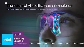 Improving the Human Experience with Responsible AI | Technically Speaking (S1 E8) | Intel