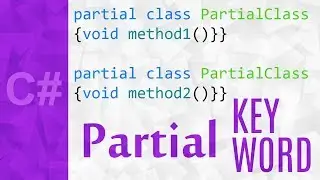Partial Class in C# 💻 C# Partial Methods & Classes Tutorial