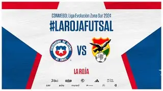 [EN VIVO] #LaRojaFutsal - Chile vs Bolivia - CONMEBOL Liga Evolución Zona Sur 2024
