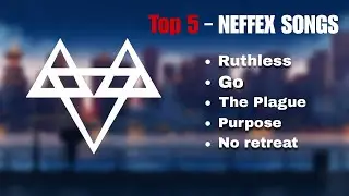 NEFFEX'S BEST SONGS | TOP 5 NEFFEX SONGS | MOTIVATIONAL, GYM SONGS [PART 1]