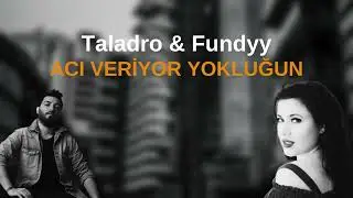 Taladro & Fundyy - Acı Veriyor Yokluğun 2024 mix
