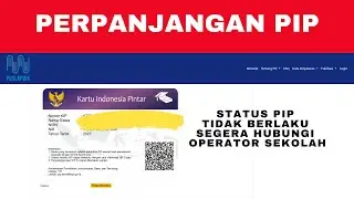 PERPANJANG KARTU PIP, KARENA STATUS TIDAK BERLAKU