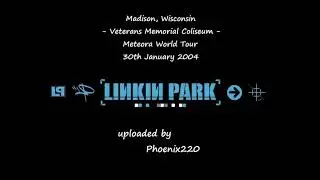 Linkin Park - Madison, Meteora World Tour 2004 (Full Audio)