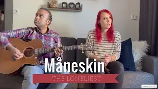 Måneskin - THE LONELIEST (Female Cover - Acoustic Version)