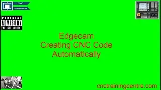 Edgecam Automatically Create CNC Code