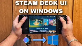 How To Get Steam Deck UI Steam OS on Windows | Windeck