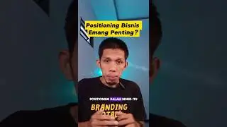 Positioning Bisnis Emang Penting⁉️