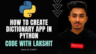 How to create dictionary app in python | Python to AI ML and Data Science| Code with Lakshit#40