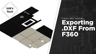 Exporting .dxf Files From Fusion 360 (For Laser Cutting etc.)