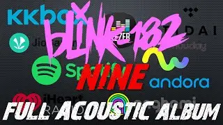 OUT NOW ON SPOTIFY - Blink 182 - Nine (Full Acoustic Album) covered by Lucas D.