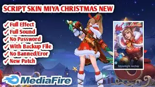 SCRIPT SKIN MIYA CHRISTMAS REVAMP NO PASSWORD || FULL BACKUP