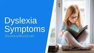 Dyslexia Symptoms