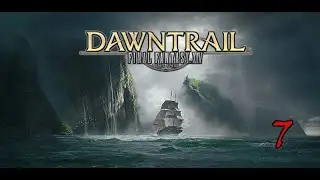 Final Fantasy 14 Online 7 0 Dawntrail Part 7