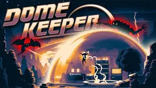 MINE TO SURVIVE!  - DOME KEEPER