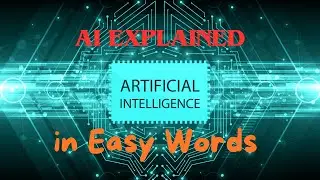 Demystifying AI: Understanding Artificial Intelligence in Simple Terms