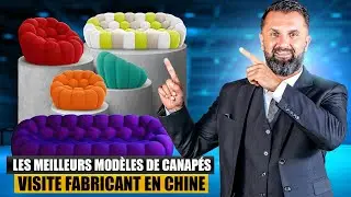 Import-Export Visite d'Usine : Fabricant de Canapés Haut de Gamme en Chine 🇨🇳