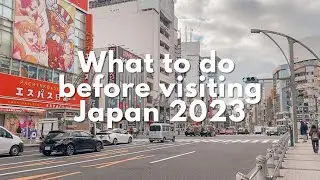 What to do before visiting Japan (2023)