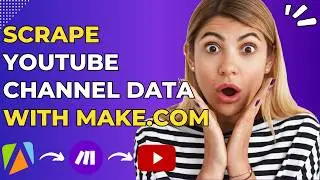 How to Scrape YouTube Channel Data Easily using Apify and Make.com