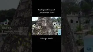 Los Expresidentes del Cementerio General ( Policarpo Bonilla )