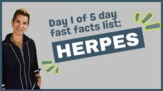 Day 1 of 5 day fast facts list: Herpes