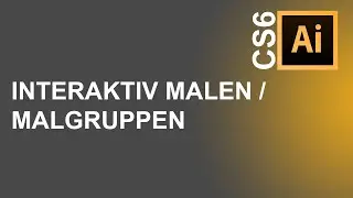 [Adobe Illustrator CS6] Interaktiv Malen / Malgruppen (Vektorgrafik färben) ✒️