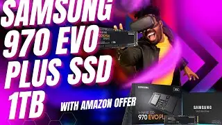 unboxing and review of the Samsung 970 evo plus ssd 1tb nvme m.2