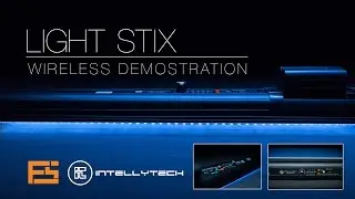 INTELLYTECH LIGHT STIX Wireless Demonstration final