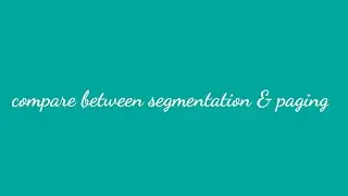 compare between paging and segmentation| #operatingsystem #os #paging #segmentation