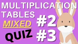 MATH: MIXED Multiplication Tables 2 - 3 RANDOM Practice Quiz For 1st - 2nd Grade For Kids & Adults