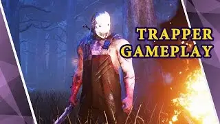 [ #DeadbyDaylight ]  Killer introduction - Trapper gameplay