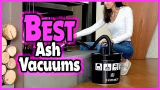 ✅ Top 5: Best Ash Vacuums In 2024 [ Best Small Ash Vacuum Cleaner ]