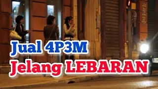 PARAH!!! JUALAN 4P3M MENJELANG LEBARAN