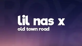 Lil Nas X - Old Town Road (Lyrics) ft. Billy Ray Cyrus