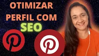 Pinterest: Como otimizar conta no pinterest com SEO - Por Miriam Fonseca