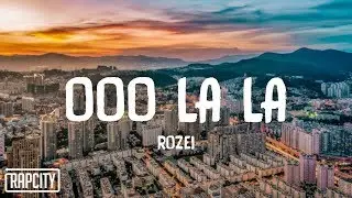 Rozei - Ooo La La (Lyrics)