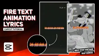 New Firey Text Animation | CapCut Lyrics Editing | Vintage Rap Song Lyrics Editing Tutorial