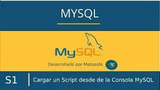Curso de MySQL - Sesión Nro. 3.  Ejecutar script mysql desde consola