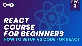 How to Setup VS Code for React | React Js for Beginners | Learn React JS