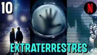Top 10 Mejores Películas de EXTRATERRESTRES y ALIENS en Netflix