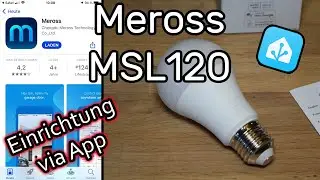 Meross MSL120 smart Wi-Fi light bulb connect and set up + Meross LAN Home Assistant Integration