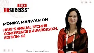 Insights by Monika Marwah at Annual Tech HR Conference & Awards 2024, Edition - 02!
