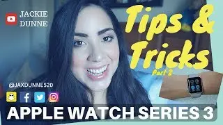 Apple Watch Series 3 (2018) | Tips and Tricks Part 2