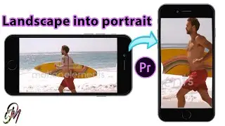 How to turn landscape video into portrait | Adobe Premiere Pro tutorial
