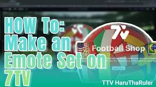 HOW TO : Make an Emote-set on 7tv