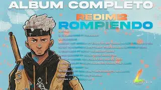 Redimi2 - Rompiendo (Album Completo) 2022