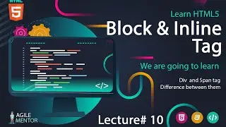 HTML 5 Div and Span Tag | Basic to Advanced Course | Lecture # 10