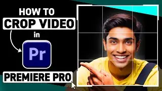 How to Crop Video in Premiere Pro (2026) | Adobe Premiere Pro Tutorial